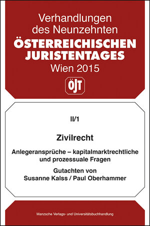 Buchcover Zivilrecht Anlegeransprüche - kapitalmarktrechtliche und prozessuale Fragen - Gutachten | Susanne Kalss | EAN 9783214091507 | ISBN 3-214-09150-6 | ISBN 978-3-214-09150-7
