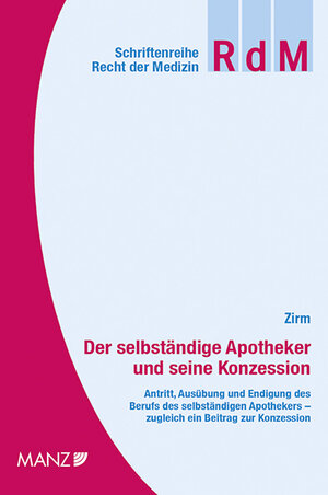 Buchcover Der selbständige Apotheker und seine Konzession | Michaela Zirm | EAN 9783214101985 | ISBN 3-214-10198-6 | ISBN 978-3-214-10198-5