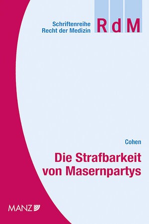 Buchcover Die Strafbarkeit von Masernpartys | Lisa Cohen | EAN 9783214102005 | ISBN 3-214-10200-1 | ISBN 978-3-214-10200-5