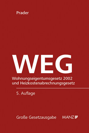 Buchcover Wohnungseigentumsgesetz 2002 WEG 2002 und HeizKG | Christian Prader | EAN 9783214106638 | ISBN 3-214-10663-5 | ISBN 978-3-214-10663-8