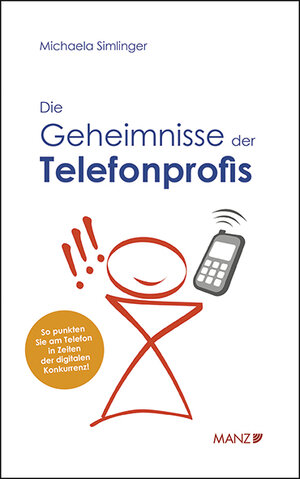 Buchcover Die Geheimnisse des Telefonprofis | Michaela Simlinger | EAN 9783214120689 | ISBN 3-214-12068-9 | ISBN 978-3-214-12068-9