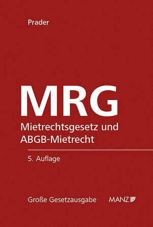 Buchcover MRG - Mietrechtsgesetz und ABGB-Mietrecht | Christian Prader | EAN 9783214135720 | ISBN 3-214-13572-4 | ISBN 978-3-214-13572-0