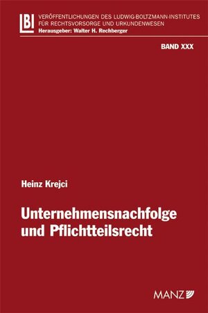 Buchcover Unternehmensnachfolge und Pflichtteilsrecht | Heinz Krejci | EAN 9783214143046 | ISBN 3-214-14304-2 | ISBN 978-3-214-14304-6