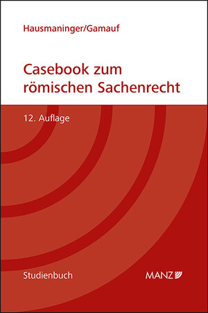 Buchcover Casebook zum römischen Sachenrecht | Herbert Hausmaninger | EAN 9783214149734 | ISBN 3-214-14973-3 | ISBN 978-3-214-14973-4