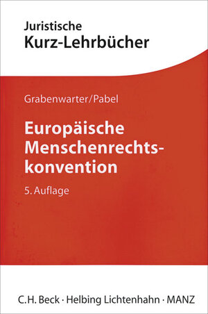 Buchcover Europäische Menschenrechtskonvention | Christoph Grabenwarter | EAN 9783214164201 | ISBN 3-214-16420-1 | ISBN 978-3-214-16420-1