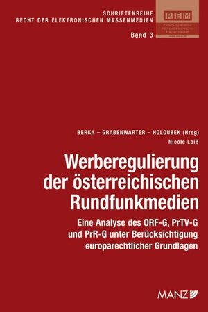 Buchcover Werberegulierung der österreichischen Rundfunkmedien | Nicole Laiß | EAN 9783214164232 | ISBN 3-214-16423-6 | ISBN 978-3-214-16423-2