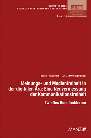 Buchcover Meinungs- und Medienfreiheit in der digitalen Ära: Eine Neuvermessung der Kommunikationsfreiheit  | EAN 9783214164362 | ISBN 3-214-16436-8 | ISBN 978-3-214-16436-2