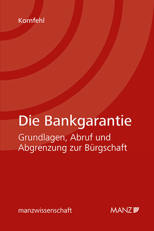 Buchcover Nomos eLibrary / Die Bankgarantie | Katja Kornfehl | EAN 9783214164959 | ISBN 3-214-16495-3 | ISBN 978-3-214-16495-9