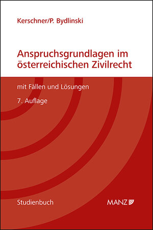 Buchcover Anspruchsgrundlagen im österreichischen Zivilrecht mit Fällen und Lösungen | Ferdinand Kerschner | EAN 9783214181451 | ISBN 3-214-18145-9 | ISBN 978-3-214-18145-1