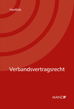 Buchcover Verbandsvertragsrecht | Franz Hartlieb | EAN 9783214251413 | ISBN 3-214-25141-4 | ISBN 978-3-214-25141-3