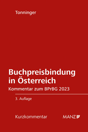 Buchcover Buchpreisbindung in Österreich BPrBG 2023 | Bernhard Tonninger | EAN 9783214252076 | ISBN 3-214-25207-0 | ISBN 978-3-214-25207-6