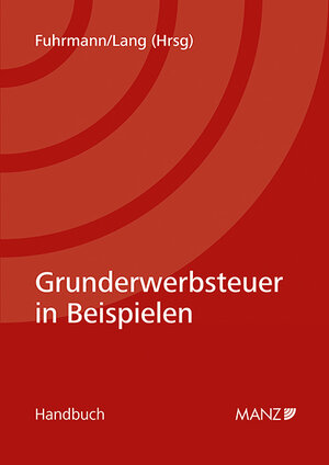 Buchcover Grunderwerbsteuer in Beispielen  | EAN 9783214252397 | ISBN 3-214-25239-9 | ISBN 978-3-214-25239-7