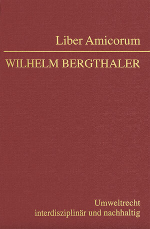 Buchcover Liber Amicorum Wilhelm Bergthaler  | EAN 9783214252465 | ISBN 3-214-25246-1 | ISBN 978-3-214-25246-5