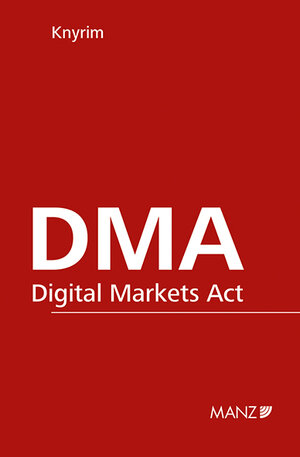 Buchcover DMA - Digital Markets Act | Rainer Knyrim | EAN 9783214252649 | ISBN 3-214-25264-X | ISBN 978-3-214-25264-9