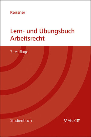 Buchcover Lern- und Übungsbuch Arbeitsrecht | Gert-Peter Reissner | EAN 9783214253806 | ISBN 3-214-25380-8 | ISBN 978-3-214-25380-6
