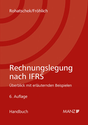 Buchcover Rechnungslegung nach IFRS | Roman Rohatschek | EAN 9783214253820 | ISBN 3-214-25382-4 | ISBN 978-3-214-25382-0