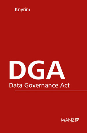 Buchcover DGA - Data Governance Act | Rainer Knyrim | EAN 9783214254094 | ISBN 3-214-25409-X | ISBN 978-3-214-25409-4