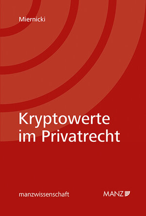 Buchcover Nomos eLibrary / Kryptowerte im Privatrecht | Martin Miernicki | EAN 9783214255268 | ISBN 3-214-25526-6 | ISBN 978-3-214-25526-8