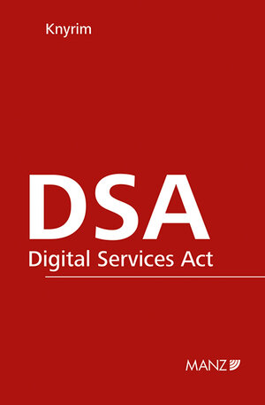 Buchcover DSA - Digital Services Act | Rainer Knyrim | EAN 9783214255541 | ISBN 3-214-25554-1 | ISBN 978-3-214-25554-1