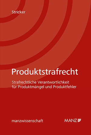 Buchcover Nomos eLibrary / Produktstrafrecht Strafrechtliche Verantwortlichkeit für Produktmängel und Produktfehler | Martin Stricker | EAN 9783214256586 | ISBN 3-214-25658-0 | ISBN 978-3-214-25658-6