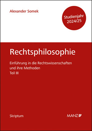 Buchcover Rechtsphilosophie Einführung in die Rechtswissenschaften und ihre Methoden: Teil III | Alexander Somek | EAN 9783214258696 | ISBN 3-214-25869-9 | ISBN 978-3-214-25869-6