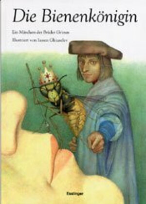 Buchcover Die Bienenkönigin | Jacob Grimm | EAN 9783215114403 | ISBN 3-215-11440-2 | ISBN 978-3-215-11440-3