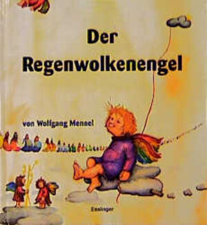 Buchcover Der Regenwolkenengel | Wolfgang Mennel | EAN 9783215130878 | ISBN 3-215-13087-4 | ISBN 978-3-215-13087-8