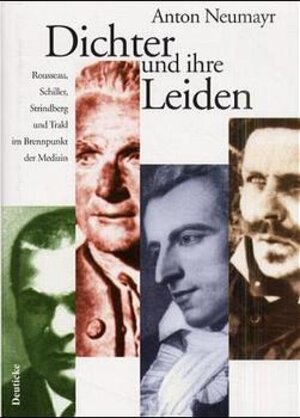 Buchcover Dichter und ihre Leiden | Anton Neumayr | EAN 9783216305510 | ISBN 3-216-30551-1 | ISBN 978-3-216-30551-0