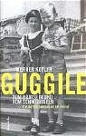 Buchcover Guggile. Vom Bravsein und vom Schweinigeln | Werner Kofler | EAN 9783216307354 | ISBN 3-216-30735-2 | ISBN 978-3-216-30735-4