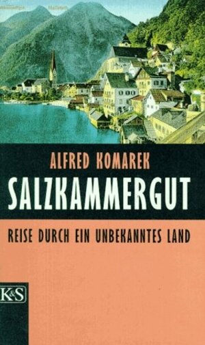 Buchcover Salzkammergut | Alfred Komarek | EAN 9783218005937 | ISBN 3-218-00593-0 | ISBN 978-3-218-00593-7