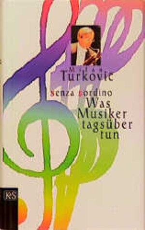 Buchcover Was Musiker tagsüber tun | Milan Turkovic | EAN 9783218006514 | ISBN 3-218-00651-1 | ISBN 978-3-218-00651-4