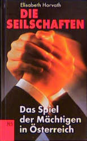 Buchcover Die Seilschaften | Elisabeth Horvath | EAN 9783218006637 | ISBN 3-218-00663-5 | ISBN 978-3-218-00663-7