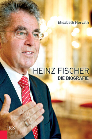 Buchcover Heinz Fischer | Elisabeth Horvath | EAN 9783218008051 | ISBN 3-218-00805-0 | ISBN 978-3-218-00805-1
