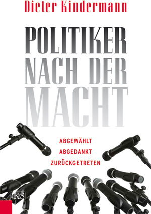 Buchcover Politiker nach der Macht | Dieter Kindermann | EAN 9783218008631 | ISBN 3-218-00863-8 | ISBN 978-3-218-00863-1