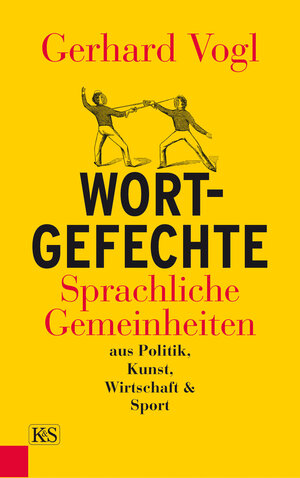Buchcover Wort-Gefechte | Gerhard Vogl | EAN 9783218009041 | ISBN 3-218-00904-9 | ISBN 978-3-218-00904-1