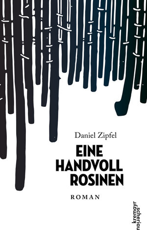 Buchcover Eine Handvoll Rosinen | Daniel Zipfel | EAN 9783218009973 | ISBN 3-218-00997-9 | ISBN 978-3-218-00997-3