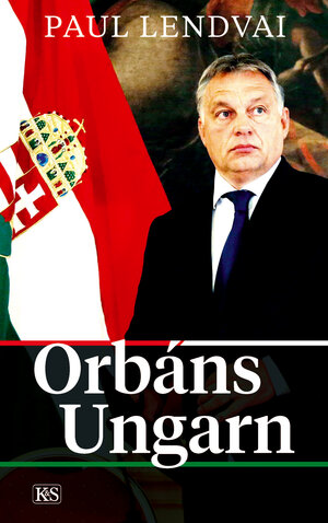 Buchcover Orbáns Ungarn | Paul Lendvai | EAN 9783218010481 | ISBN 3-218-01048-9 | ISBN 978-3-218-01048-1