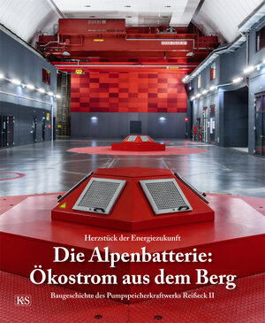 Buchcover Die Alpenbatterie: Ökostrom aus dem Berg  | EAN 9783218010580 | ISBN 3-218-01058-6 | ISBN 978-3-218-01058-0