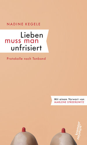 Buchcover Lieben muss man unfrisiert | Nadine Kegele | EAN 9783218010665 | ISBN 3-218-01066-7 | ISBN 978-3-218-01066-5