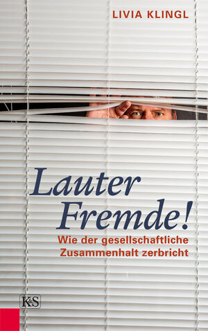 Buchcover Lauter Fremde! | Livia Klingl | EAN 9783218010740 | ISBN 3-218-01074-8 | ISBN 978-3-218-01074-0