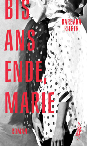 Buchcover Bis ans Ende, Marie | Barbara Rieger | EAN 9783218011204 | ISBN 3-218-01120-5 | ISBN 978-3-218-01120-4