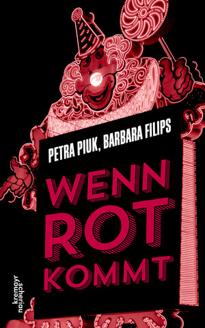 Buchcover Wenn Rot kommt | Petra Piuk | EAN 9783218012270 | ISBN 3-218-01227-9 | ISBN 978-3-218-01227-0