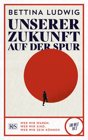 Buchcover Unserer Zukunft auf der Spur | Bettina Ludwig | EAN 9783218012850 | ISBN 3-218-01285-6 | ISBN 978-3-218-01285-0