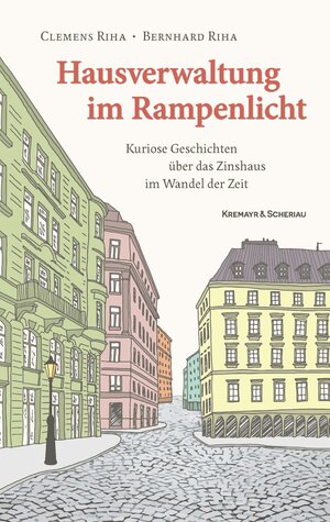 Buchcover Hausverwaltung im Rampenlicht | Clemens und Bernhard Riha | EAN 9783218014298 | ISBN 3-218-01429-8 | ISBN 978-3-218-01429-8