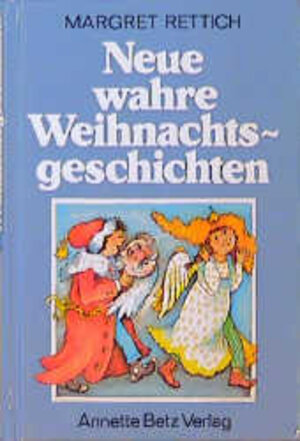 Buchcover Neue wahre Weihnachtsgeschichten | Margret Rettich | EAN 9783219103496 | ISBN 3-219-10349-9 | ISBN 978-3-219-10349-6