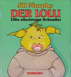 Buchcover Der Lolli | Jill Murphy | EAN 9783219106237 | ISBN 3-219-10623-4 | ISBN 978-3-219-10623-7