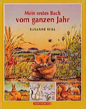 Buchcover Mein erstes Buch vom ganzen Jahr | Susanne Riha | EAN 9783219108064 | ISBN 3-219-10806-7 | ISBN 978-3-219-10806-4