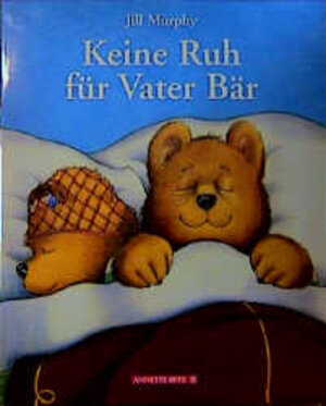 Buchcover Keine Ruh für Vater Bär | Jill Murphy | EAN 9783219108163 | ISBN 3-219-10816-4 | ISBN 978-3-219-10816-3