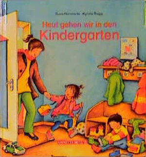 Buchcover Heute gehen wir in den Kindergarten | Susa Hämmerle | EAN 9783219108194 | ISBN 3-219-10819-9 | ISBN 978-3-219-10819-4