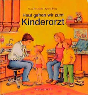 Buchcover Heute gehen wir zum Kinderarzt | Susa Hämmerle | EAN 9783219108200 | ISBN 3-219-10820-2 | ISBN 978-3-219-10820-0